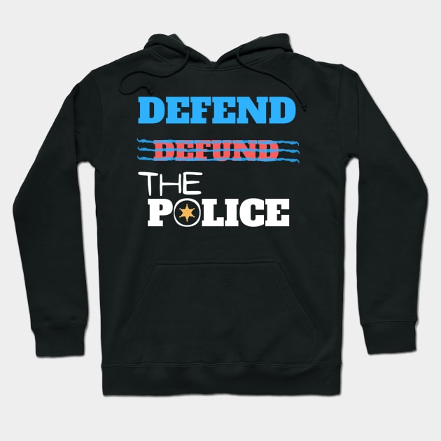 Defend The Police Hoodie by Arda